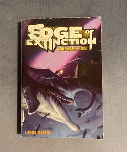 Edge of Extinction #2: Code Name Flood