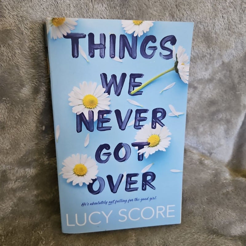 Things We Never Got Over