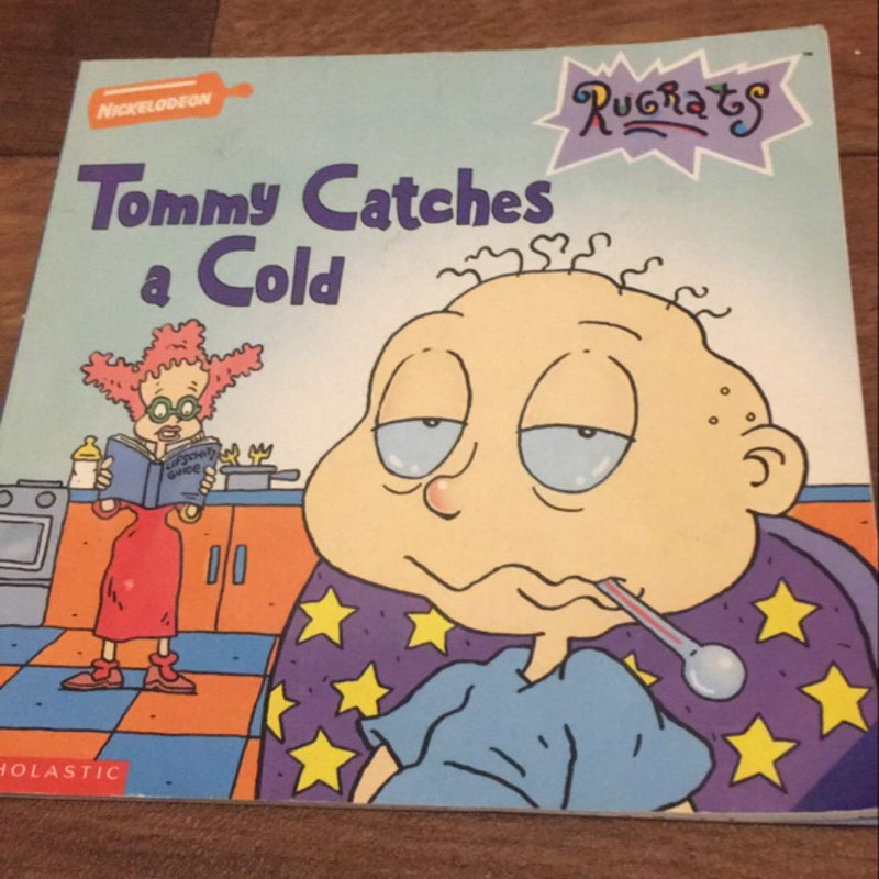 Tommy  catch a cold 