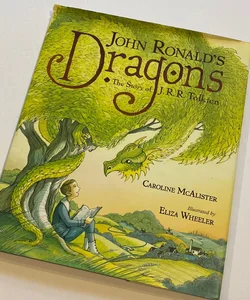 John Ronald's Dragons: the Story of J. R. R. Tolkien