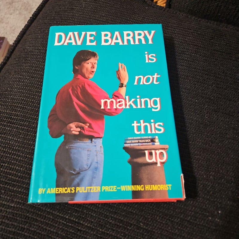 Dave Barry Is Not Making This Up