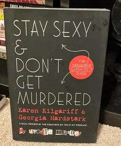 Stay Sexy and Don't Get Murdered