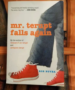 Mr. Terupt Falls Again