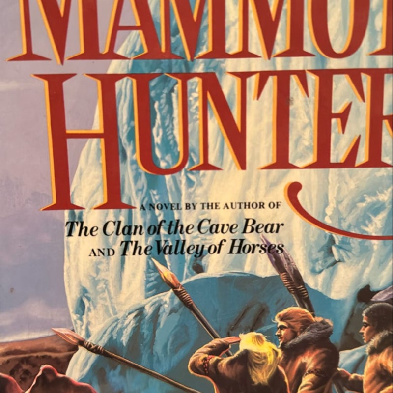 The Mammoth Hunters 1st Edition 