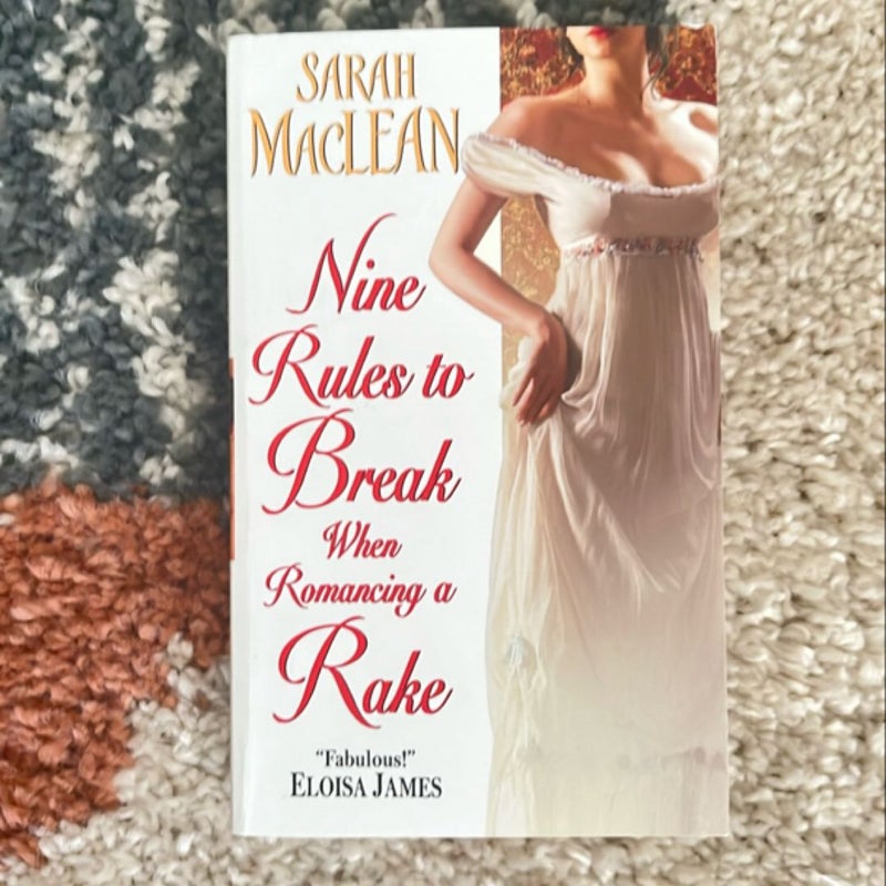 Nine Rules to Break When Romancing a Rake