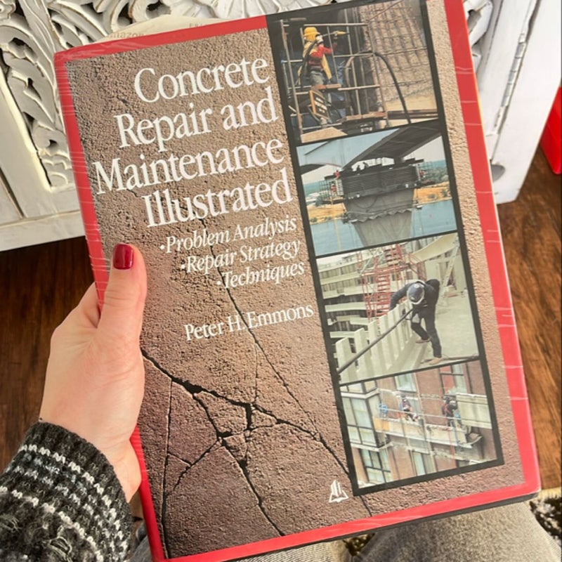 Concrete Repair and Maintenance Illustrated