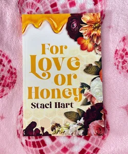 For Love or Honey (Signed)