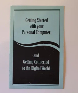 Getting Started with Your Personal Computer