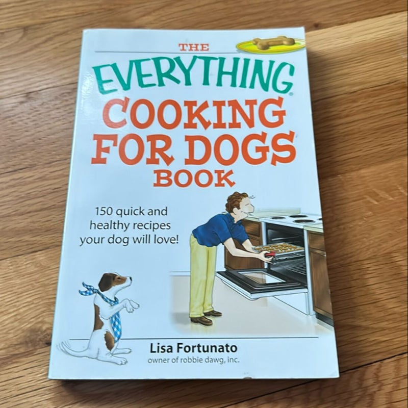 The Everything Cooking for Dogs Book