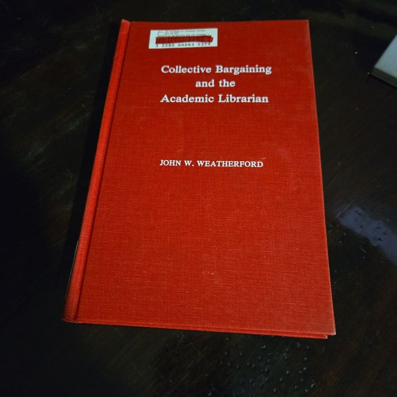 Collective Bargaining and the Academic Librarian
