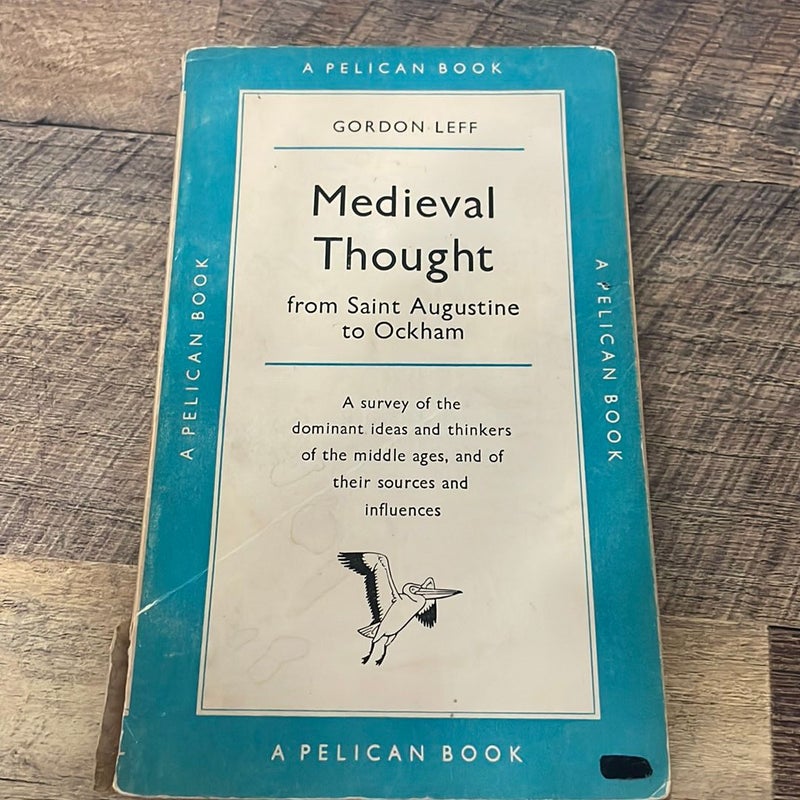 Medieval Thought from St. Augustine to Ockham
