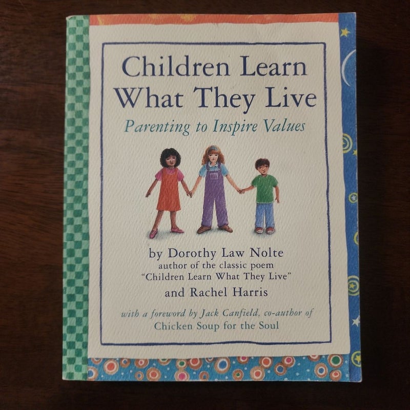 Children Learn What They Live