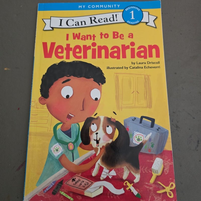 I Want to Be a Veterinarian