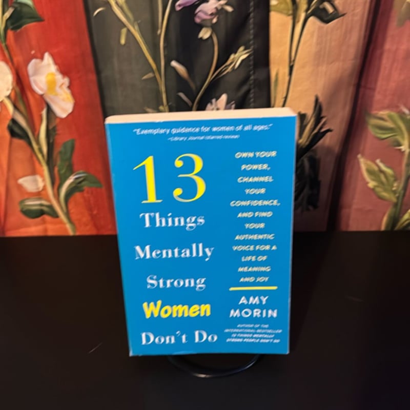 13 Things Mentally Strong Women Don't Do by Amy Morin, Paperback ...