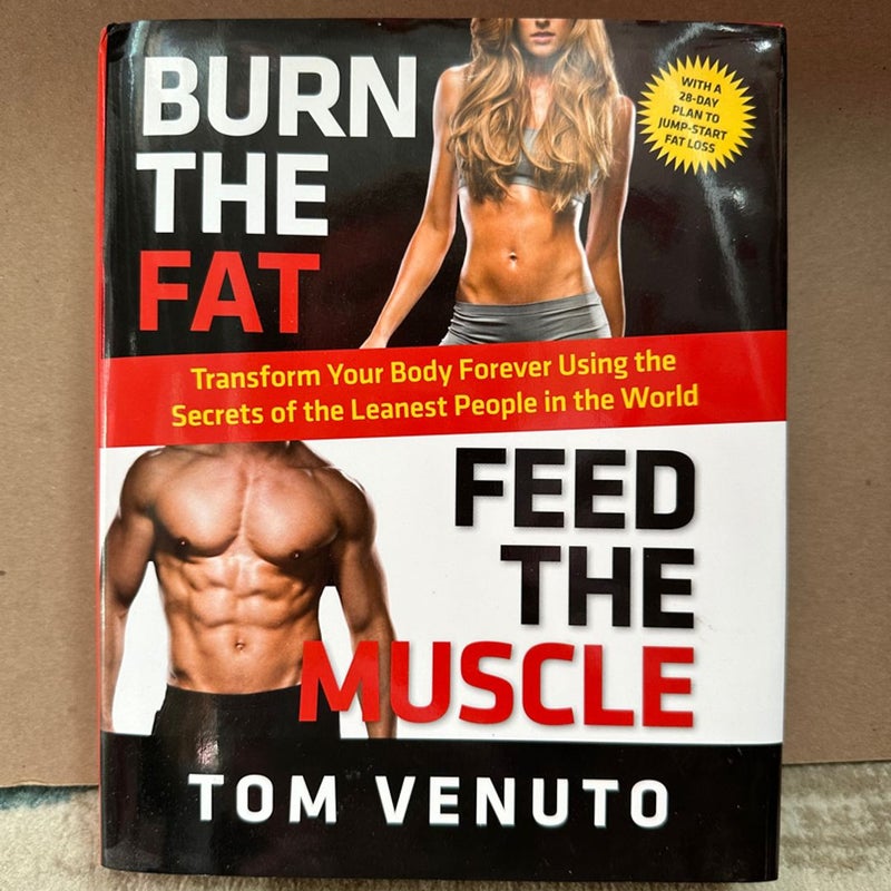 Burn the Fat, Feed the Muscle