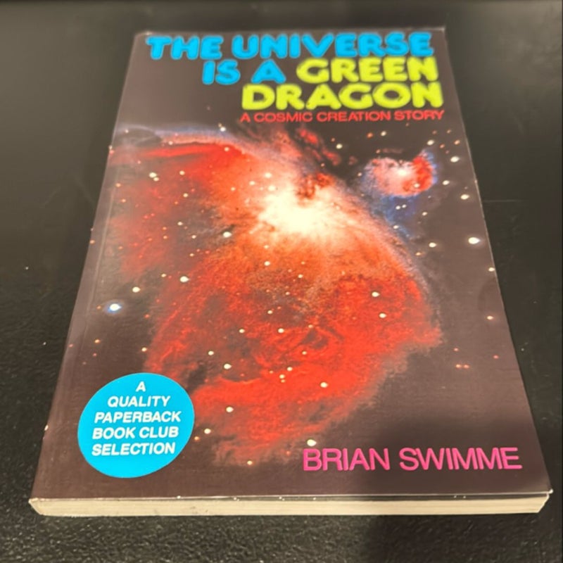 The Universe Is a Green Dragon