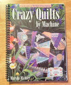 Crazy Quilts by Machine