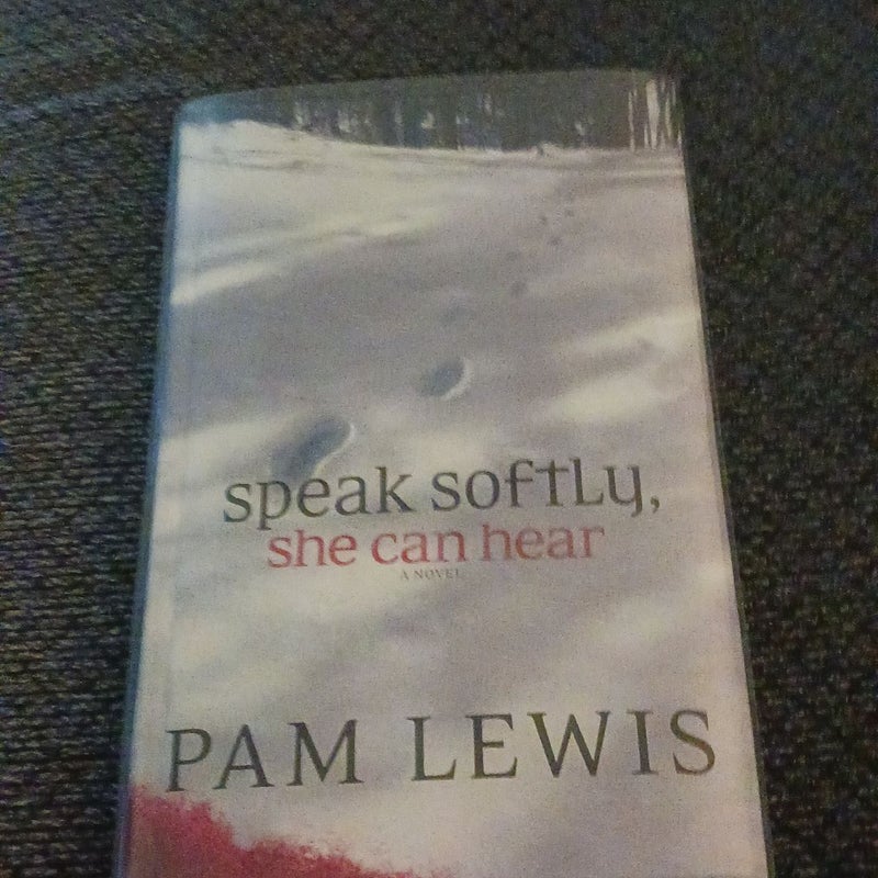 Speak Softly, She Can Hear
