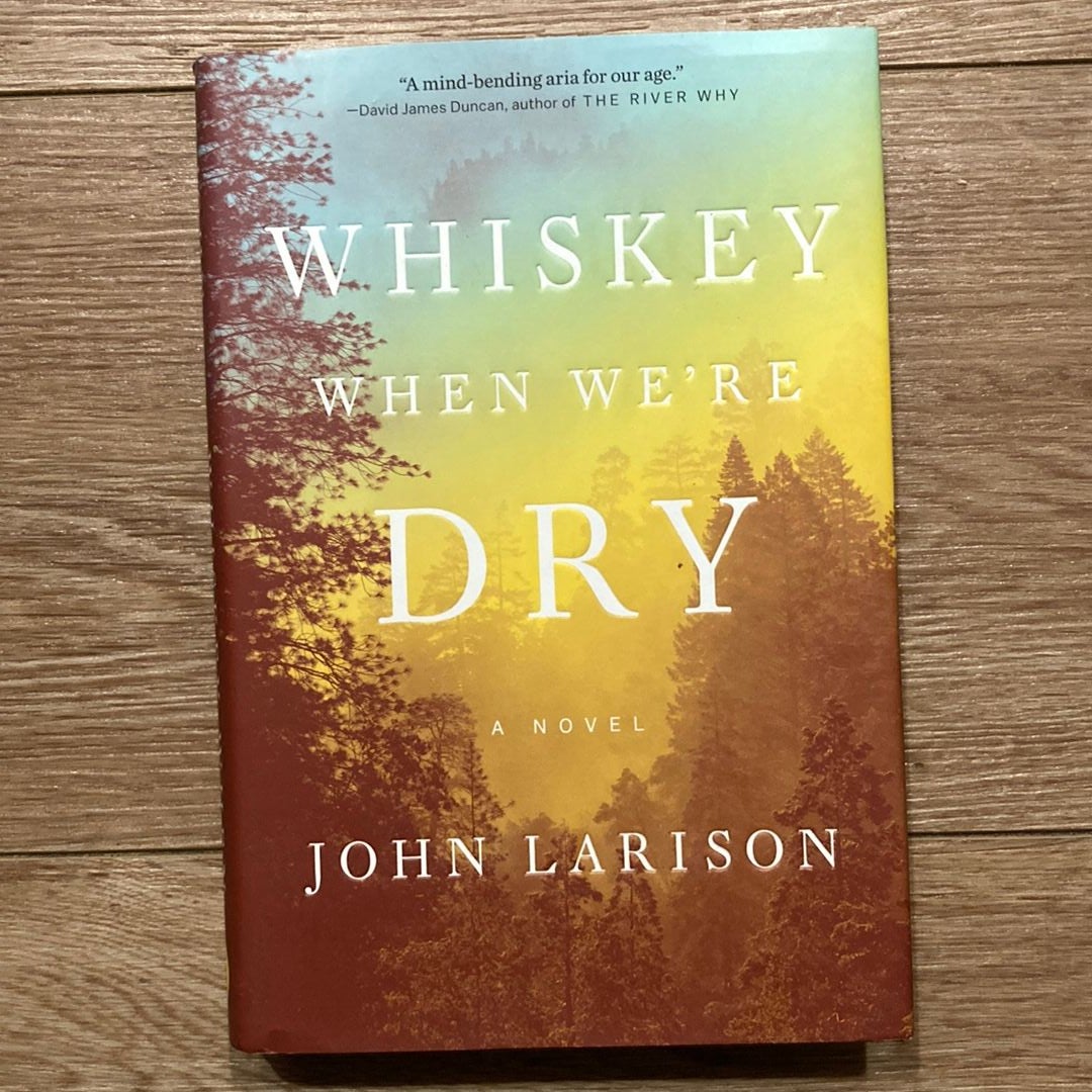 Whiskey When We're Dry