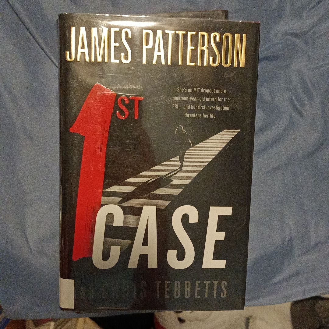 1st Case by James Patterson, Chris Tebbetts, Paperback