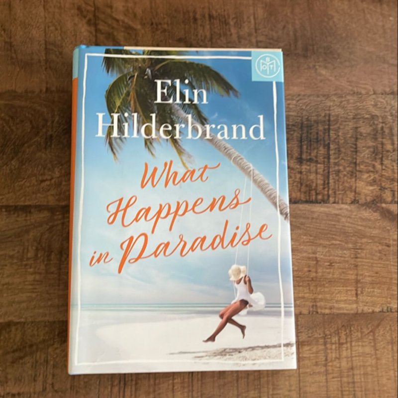 What Happens in Paradise by Elin Hilderbrand, Hardcover Pangobooks