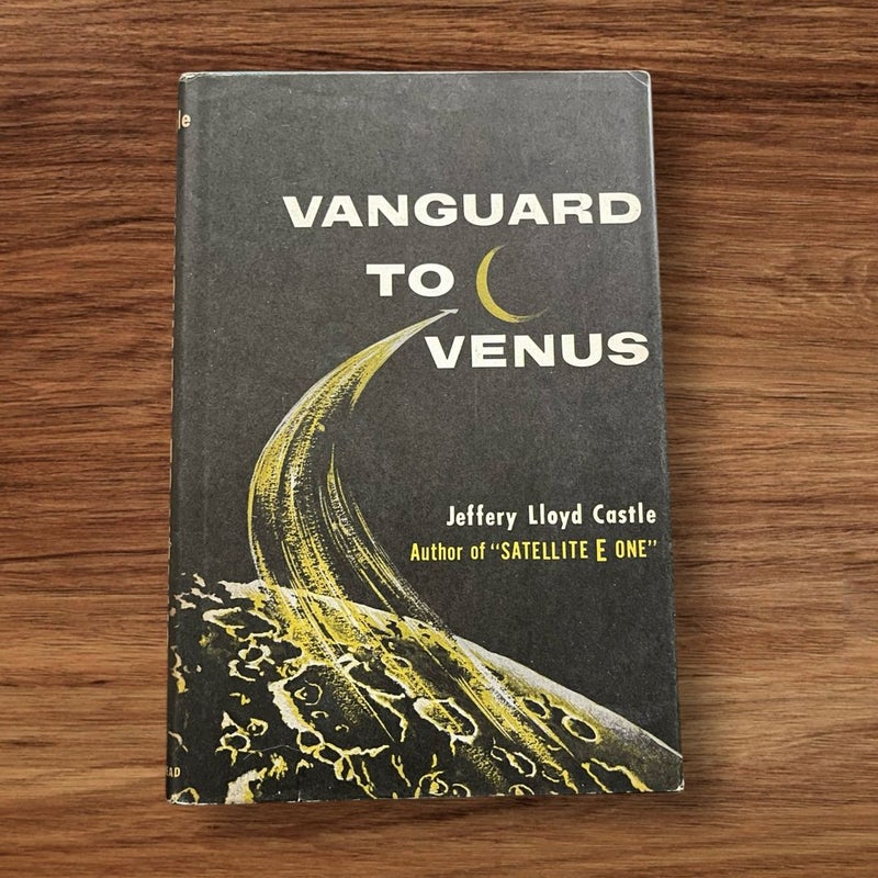 Vanguard to Venus 1957 Vintage Book Club Edition 