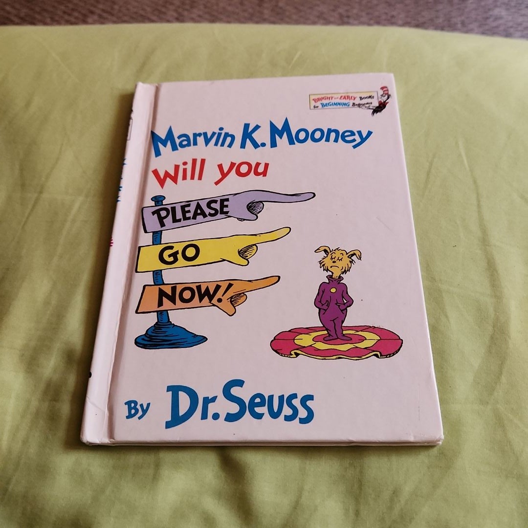Marvin K. Mooney Will You Please Go Now! by Dr. Seuss, Hardcover ...
