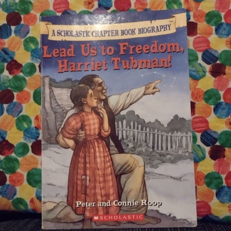 Lead Us to Freedom, Harriet Tubman!