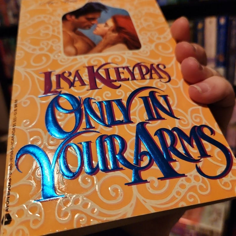 Only in Your Arms 1st Edition