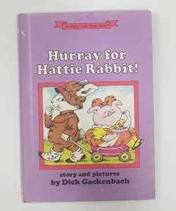 Hurray for Hattie Rabbit! (An Early I Can Read Book)