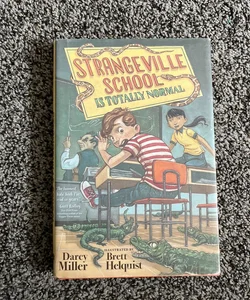 Strangeville School Is Totally Normal