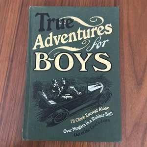 True Adventures for Boys