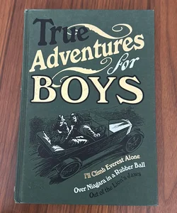True Adventures for Boys
