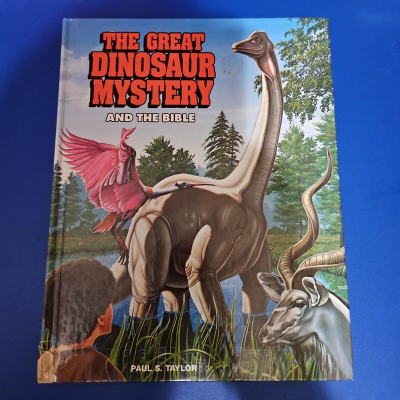 The Great Dinosaur Mystery and the Bible