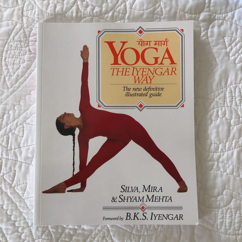 Yoga: the Iyengar Way