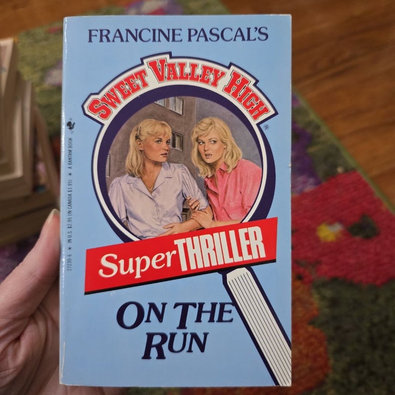 Sweet Valley High Super Thriller: On the Run