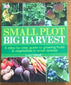 Small Plot, Big Harvest