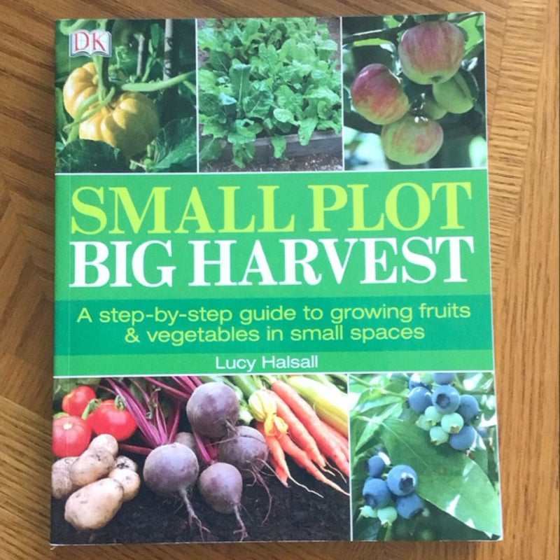 Small Plot, Big Harvest