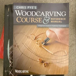 Chris Pye's Woodcarving Course and Reference Manual