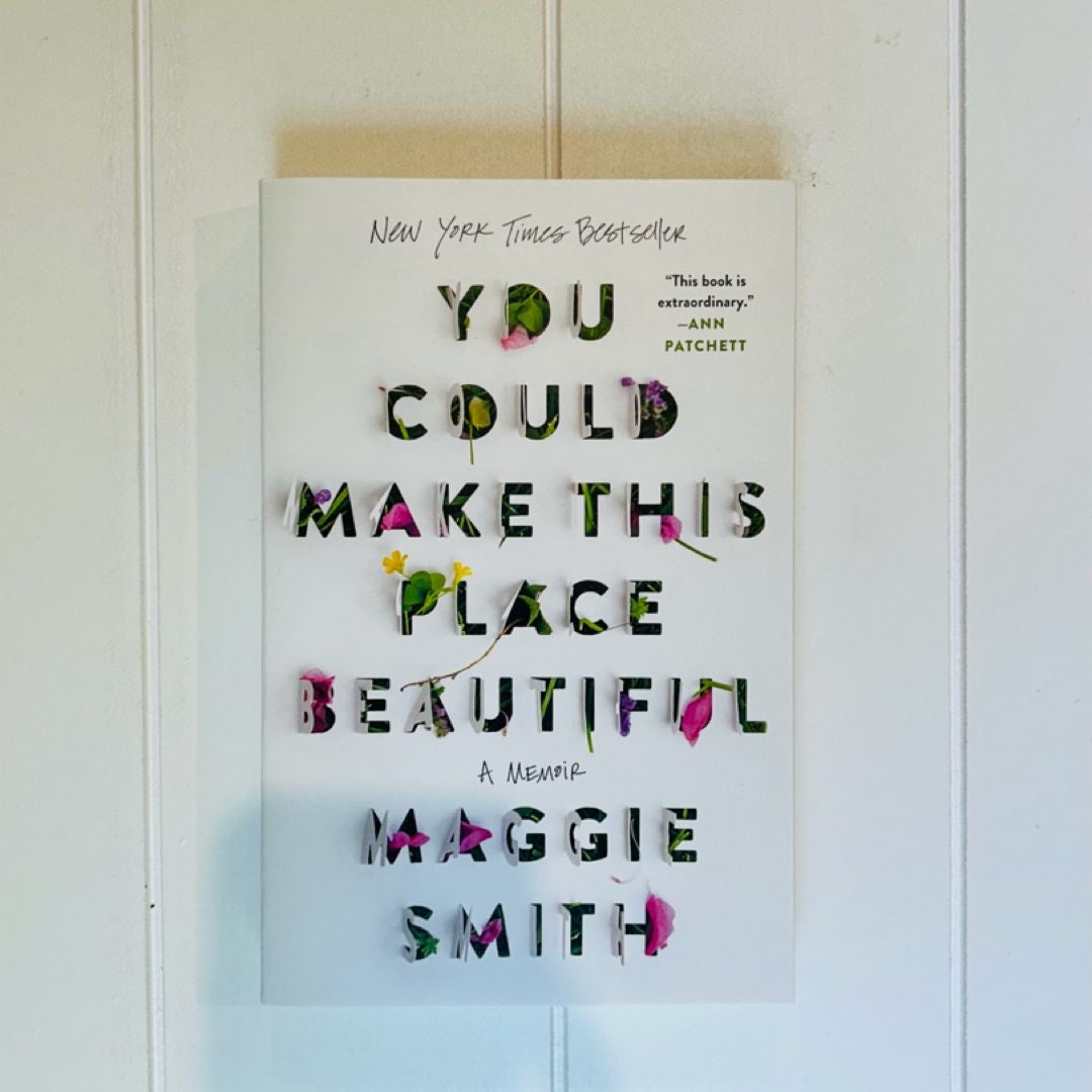 You Could Make This Place Beautiful