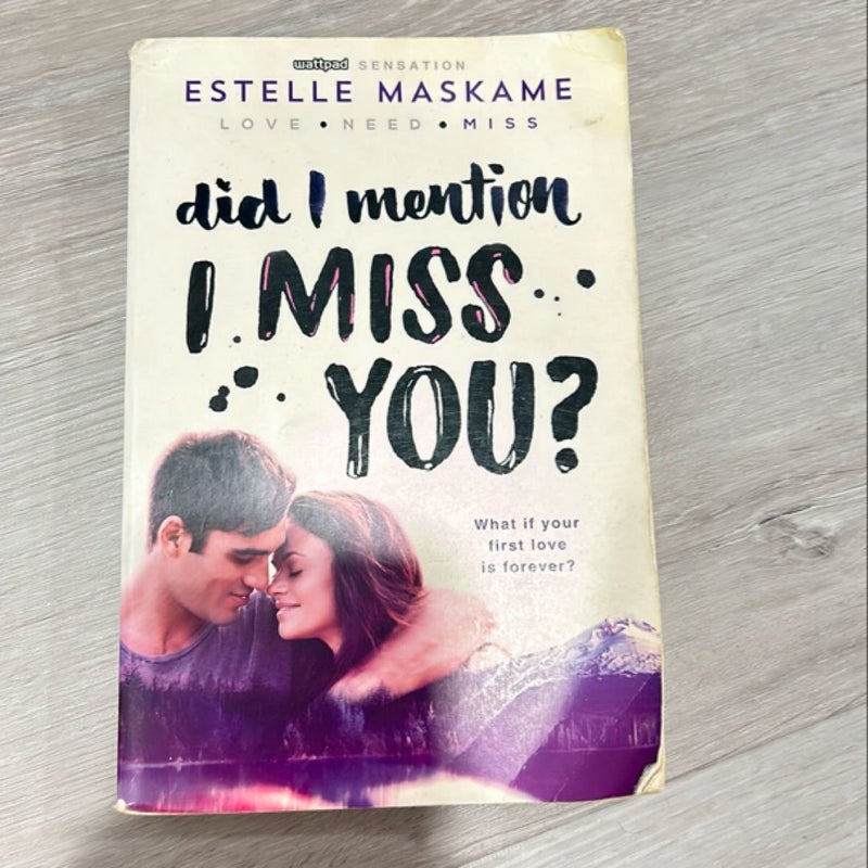 Did I Mention I Miss You?