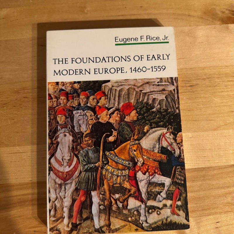 The Foundations of Early Modern Europe, 1460-1559