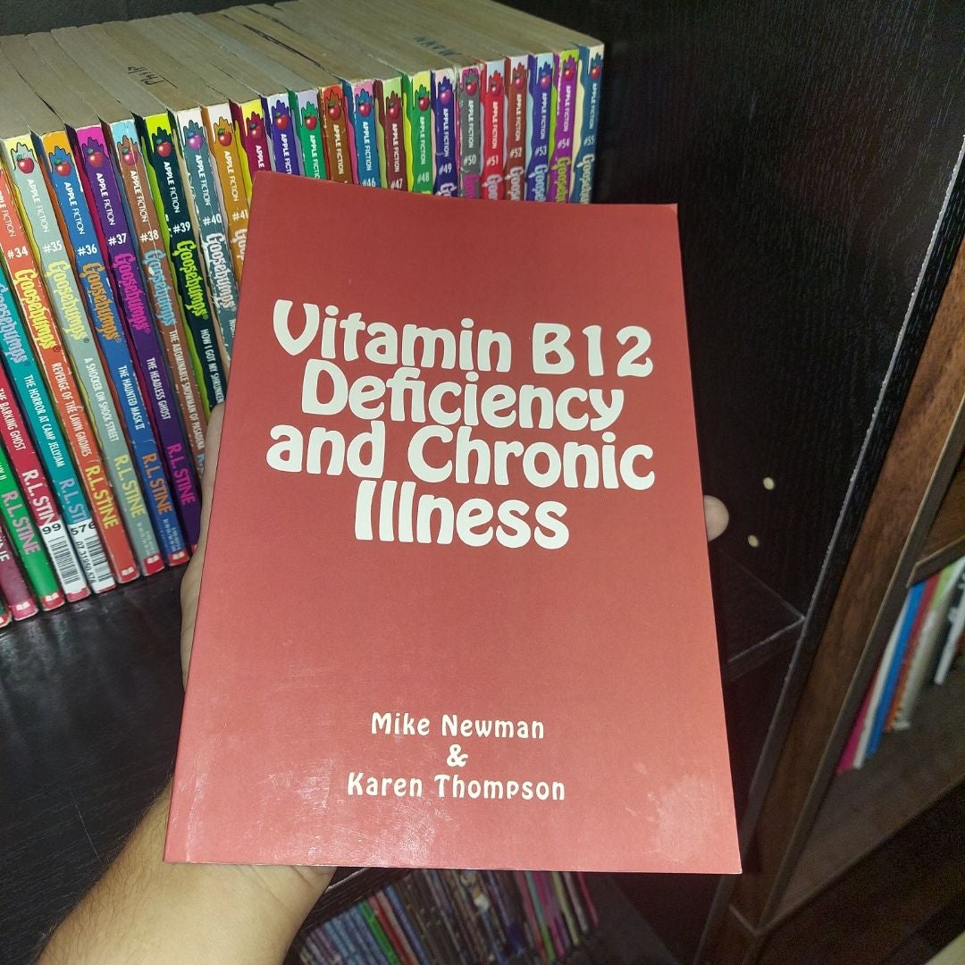 Vitamin B12 Deficiency and Chronic Illness by Mike Newman