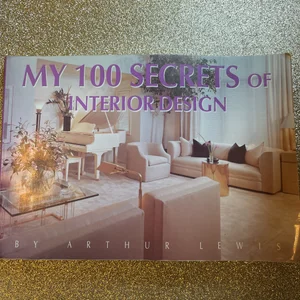 My 100 Secrets of Interior Design