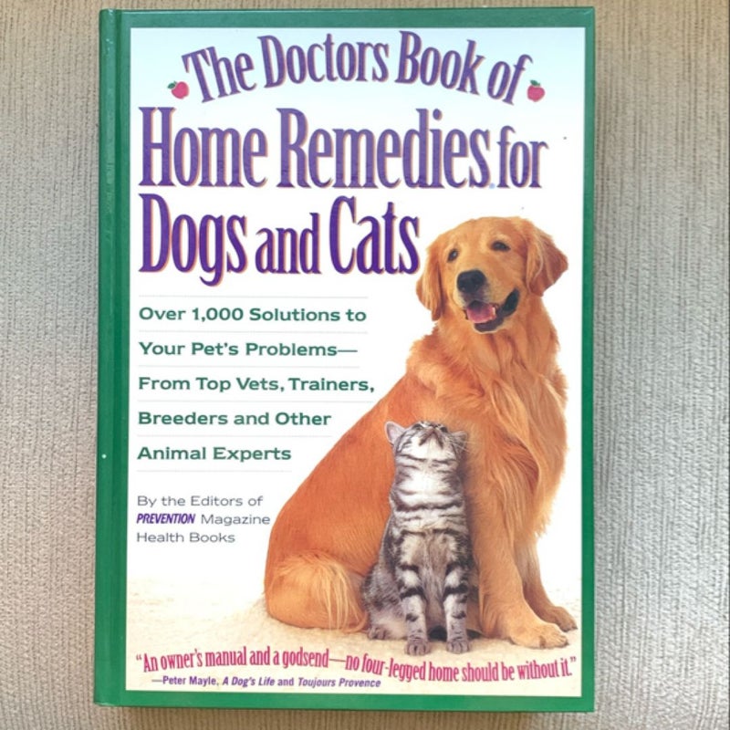 The Doctor's Book of Home Remedies for Dogs and Cats