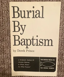 Burial by Baptism 
