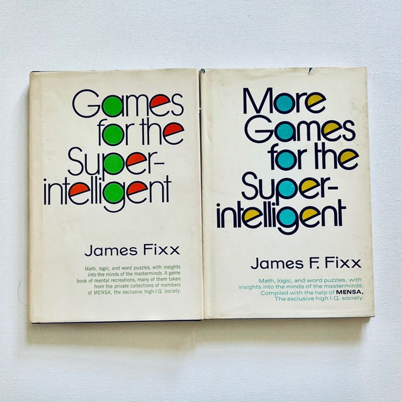 Games for the Super Intelligent & More Games for the Super Intelligent 