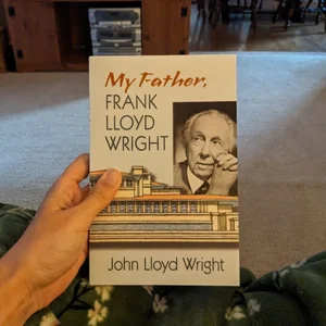 My Father, Frank Lloyd Wright