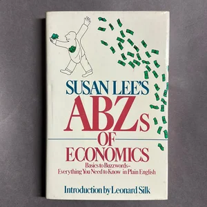 Susan Lee's ABZ's of Economics
