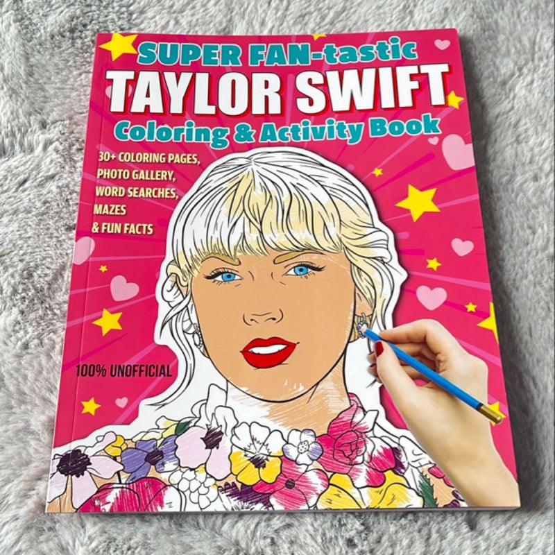 SUPER FAN-Tastic Taylor Swift Coloring and Activity Book